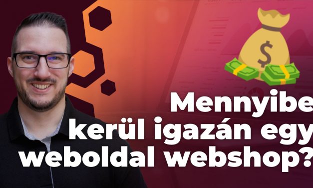 Mennyibe is kerül igazán egy weboldal / webshop?