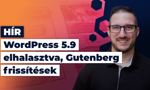 WordPress 5.9 elhalasztva, Gutenberg 12 újdonságok