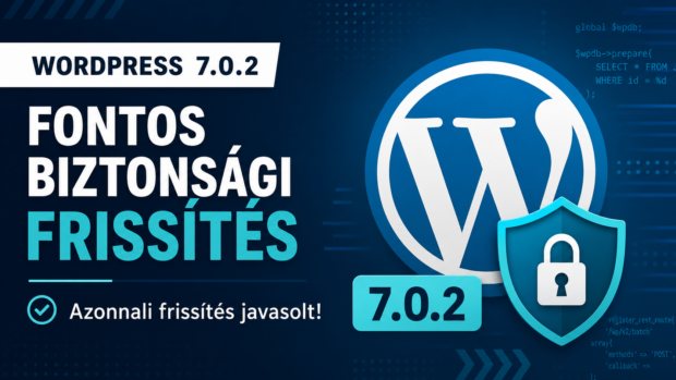 WordPress 7.0.2: Biztonsági hibajavító kiadás